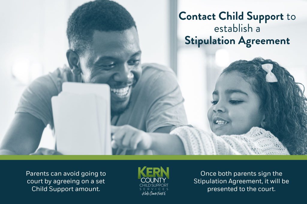 Contact Child Support to establish a Stipulation Agreement